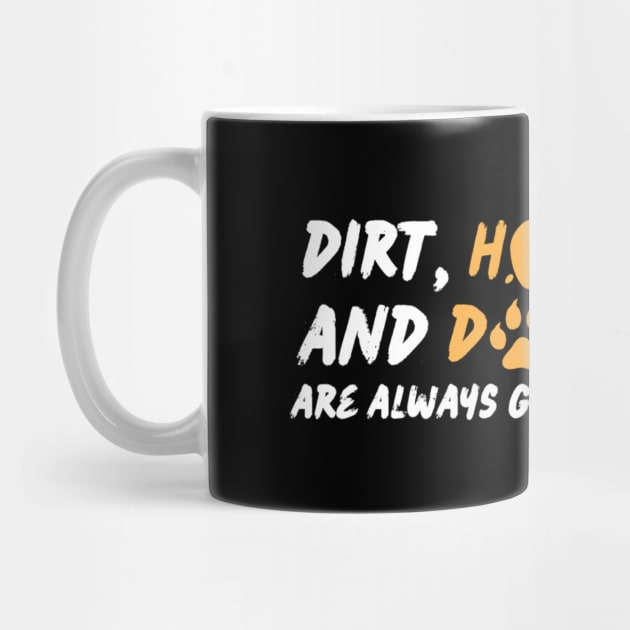 Dirt Horse Smell And Dog Slobber by Teewyld